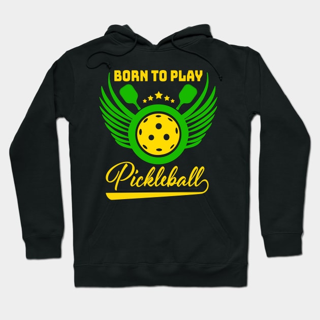 Born to play pickleball Hoodie by lakokakr